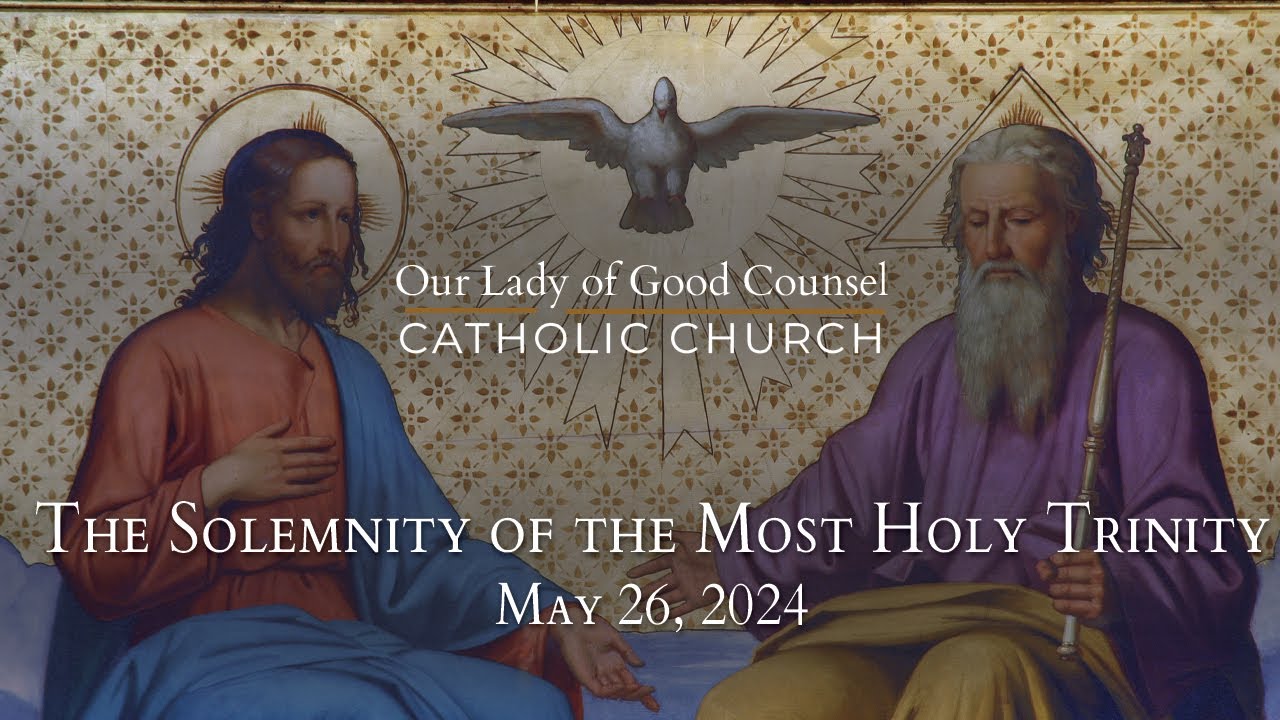 The Solemnity of the Most Holy Trinity - 5/26/24  - OLGC Catholic Church - St Augustine, FL