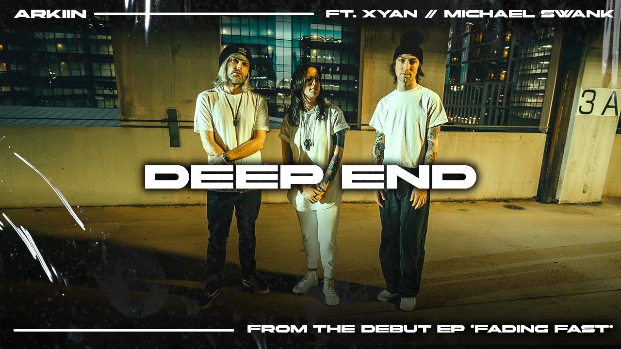 DEEP END - ARKIIN x XYAN x Michael Swank (Official Video)