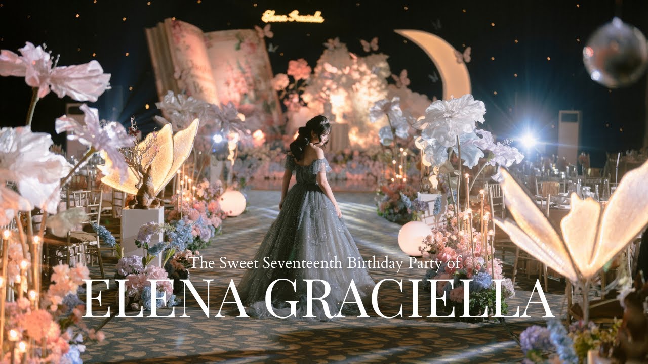 [Chapter Three EO] Highlight Video - The Sweet Seventeenth Birthday Party of Elena Graciella