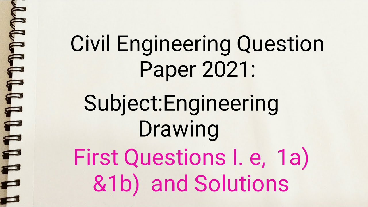 Engineering Drawing Exam 2021 Question Paper(Civil Engg.): First Question & Solution