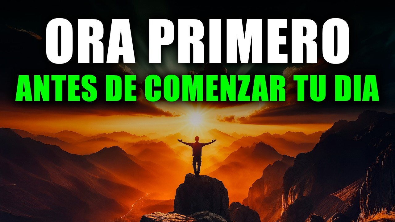 ORACIÓN DE LA MAÑANA – Agradece con fe y verás a Dios abrir lo imposible
