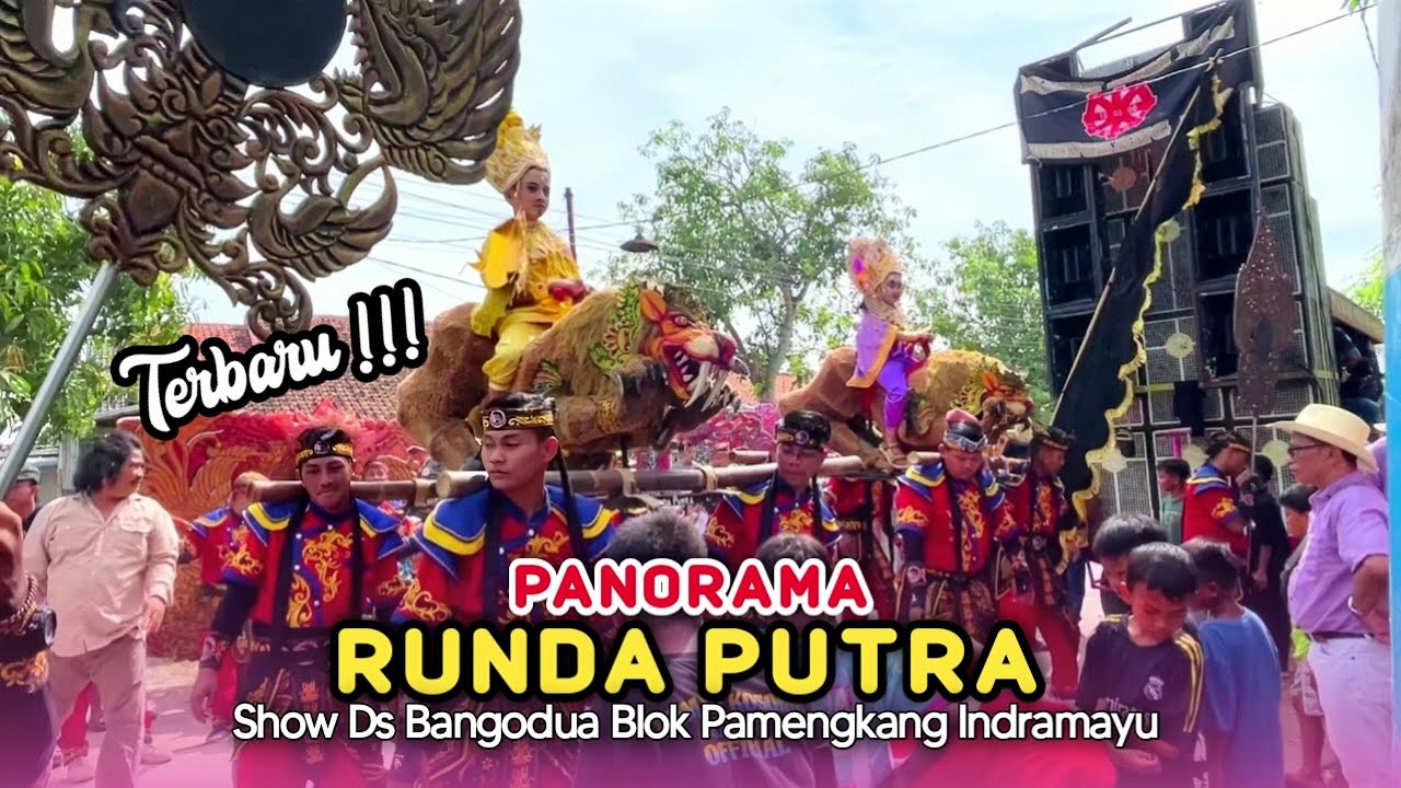 TARI PANORAMA TERBARU RUNDA PUTRA • Show Bangodua Indramayu