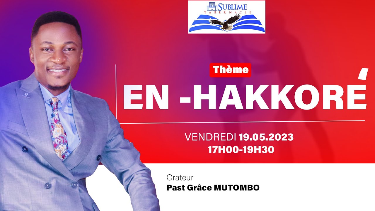 THEME : EN - HAKKORÉ. Past GRACE MUTOMBO. VENDREDI 19.05.2023
