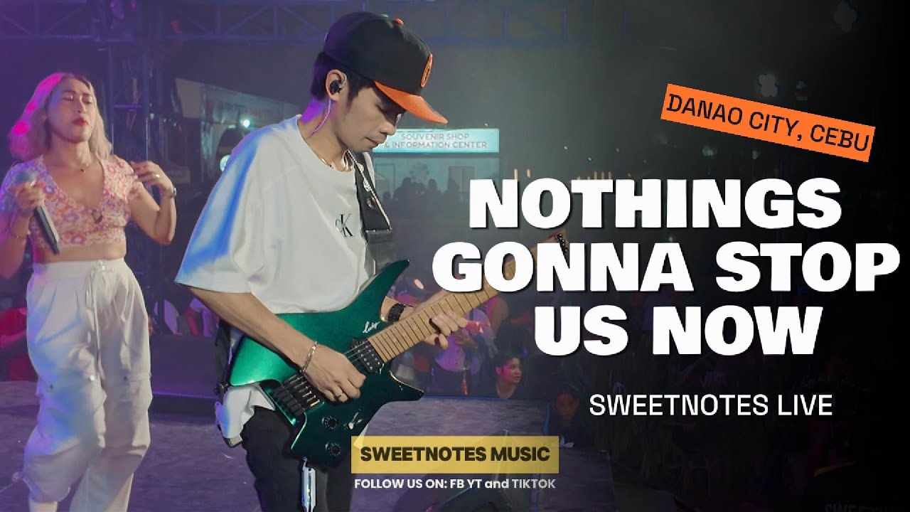 Nothings Gonna Stop Us Now - Starship | Sweetnotes Music Live @ Danao City