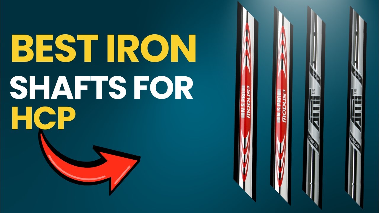 Best Iron Shafts for High Handicapper