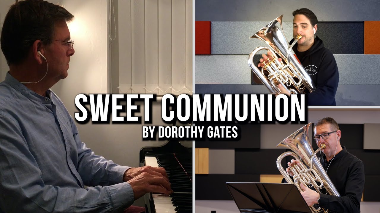 Sweet Communion | Dorothy Gates (David Childs & Aaron VanderWeele, Euphonium)