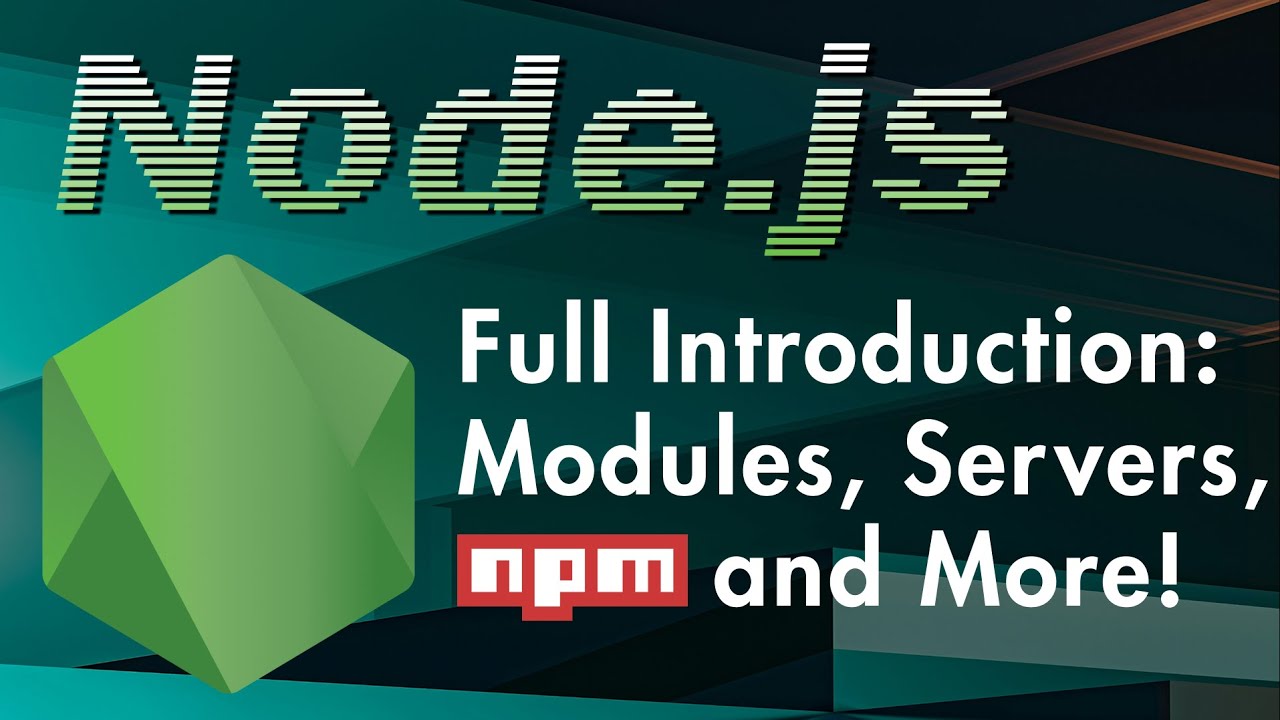 Node.js Introduction: Modules, NPM, Servers, and More!
