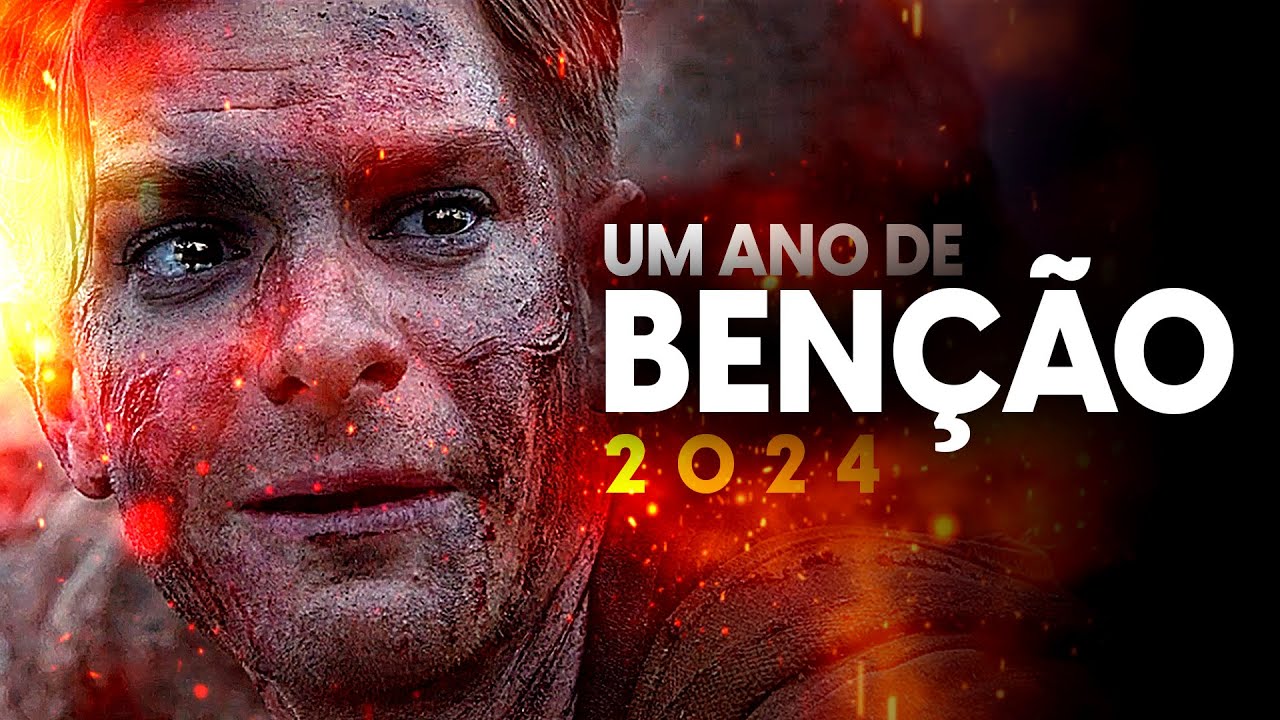 2024 SERÁ UM ANO DE BENÇÃO E VITÓRIA NA SUA VIDA [MOTIVACIONAL]