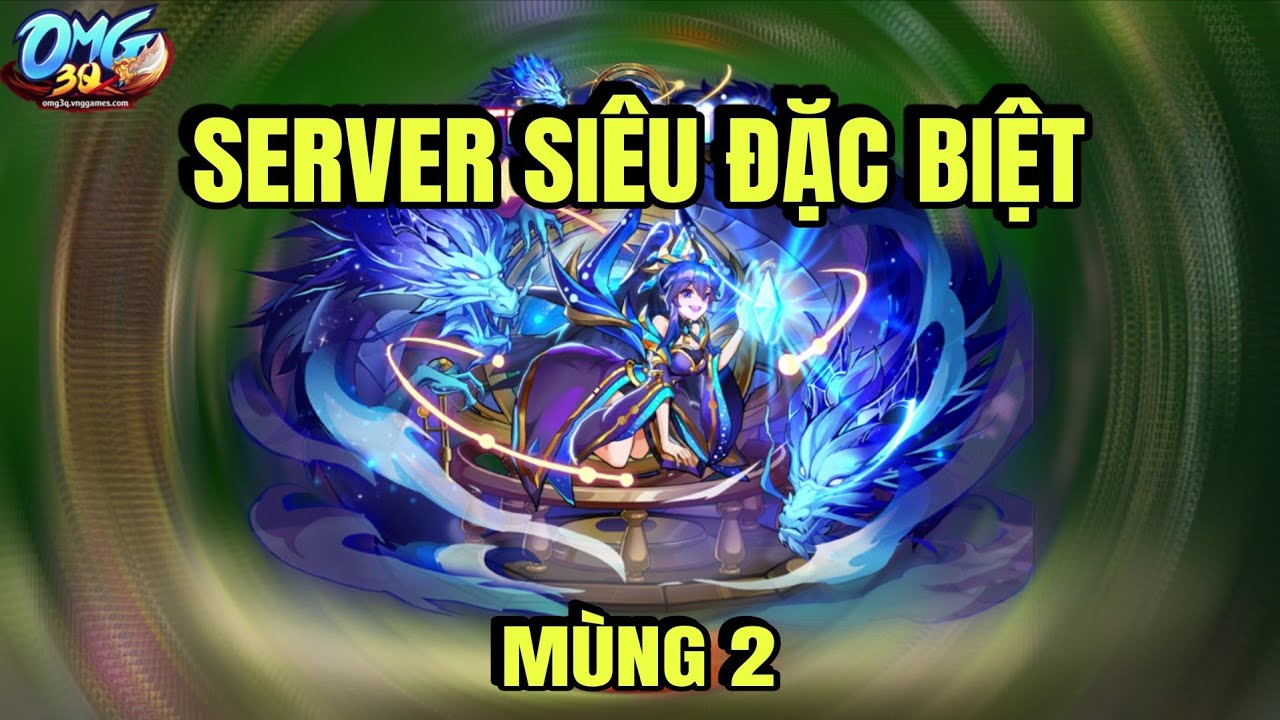 OMG3Q - Server Tết Siêu Đặc Biệt - Cày Và Nạp Tối Ưu - Ngày 2