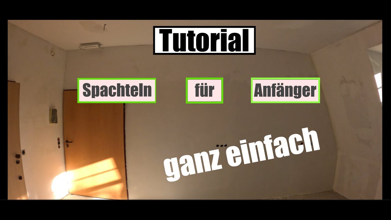Tutorial! Spachteln, vom Anfänger zum Profi!