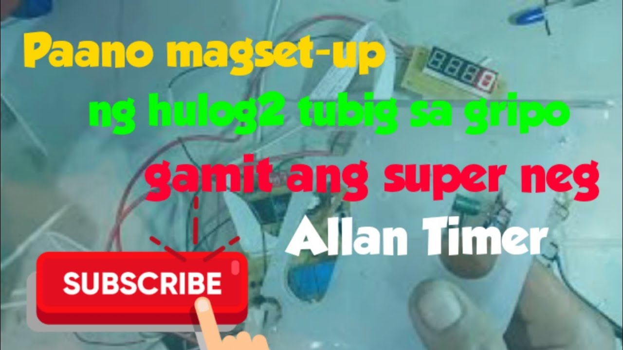 Paano gumawa ng water vendo machine gamit ay super neg Allan timer.