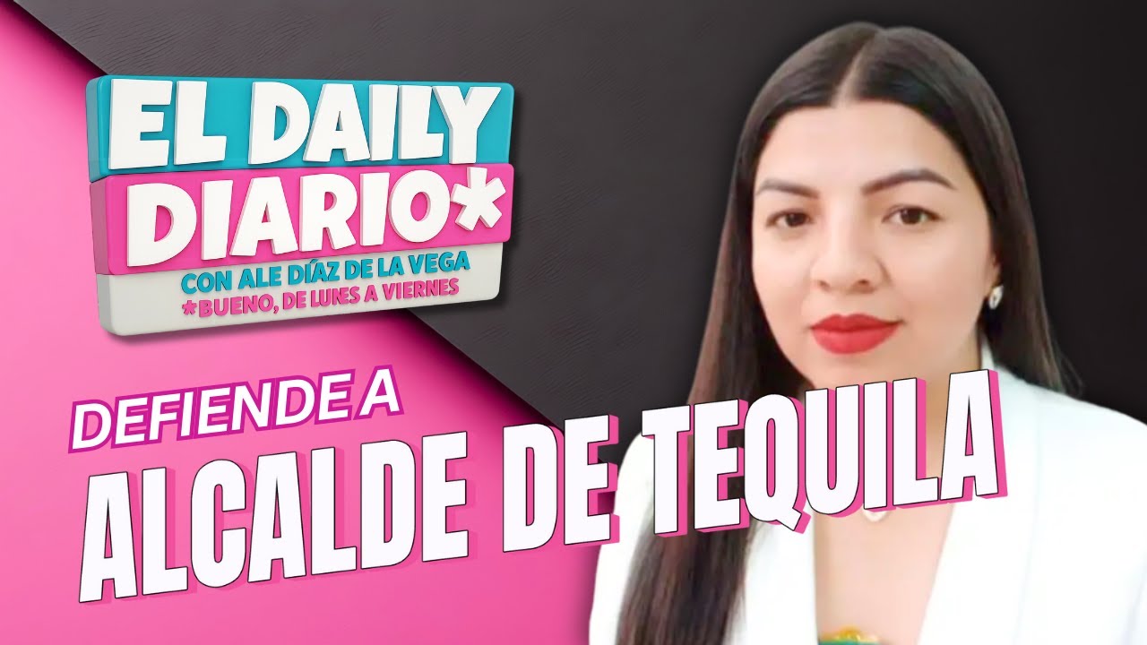 #ElDailyDiario: Nueva alcalde de #Tequila defiende a su antecesor - 10/02/26