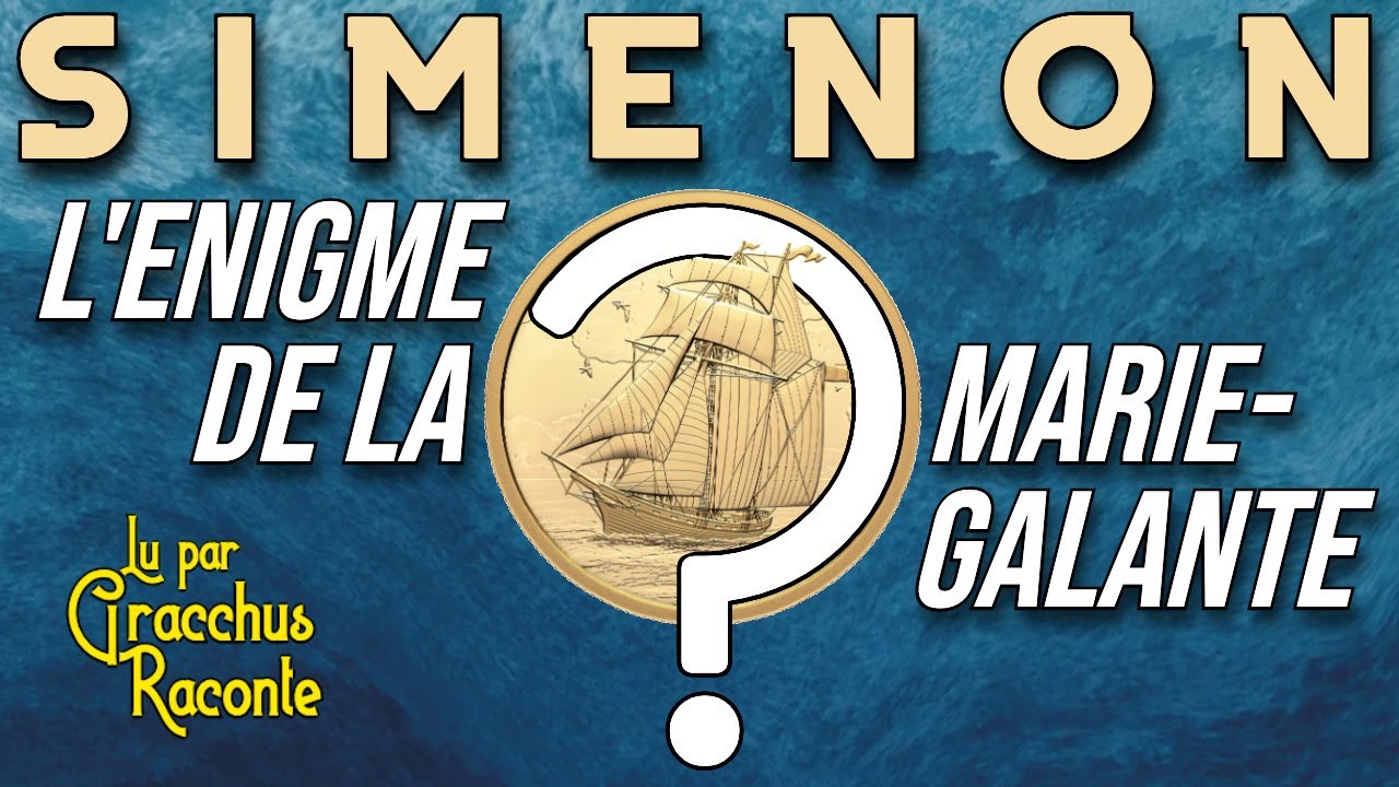 Simenon - L'énigme de la Marie Galante