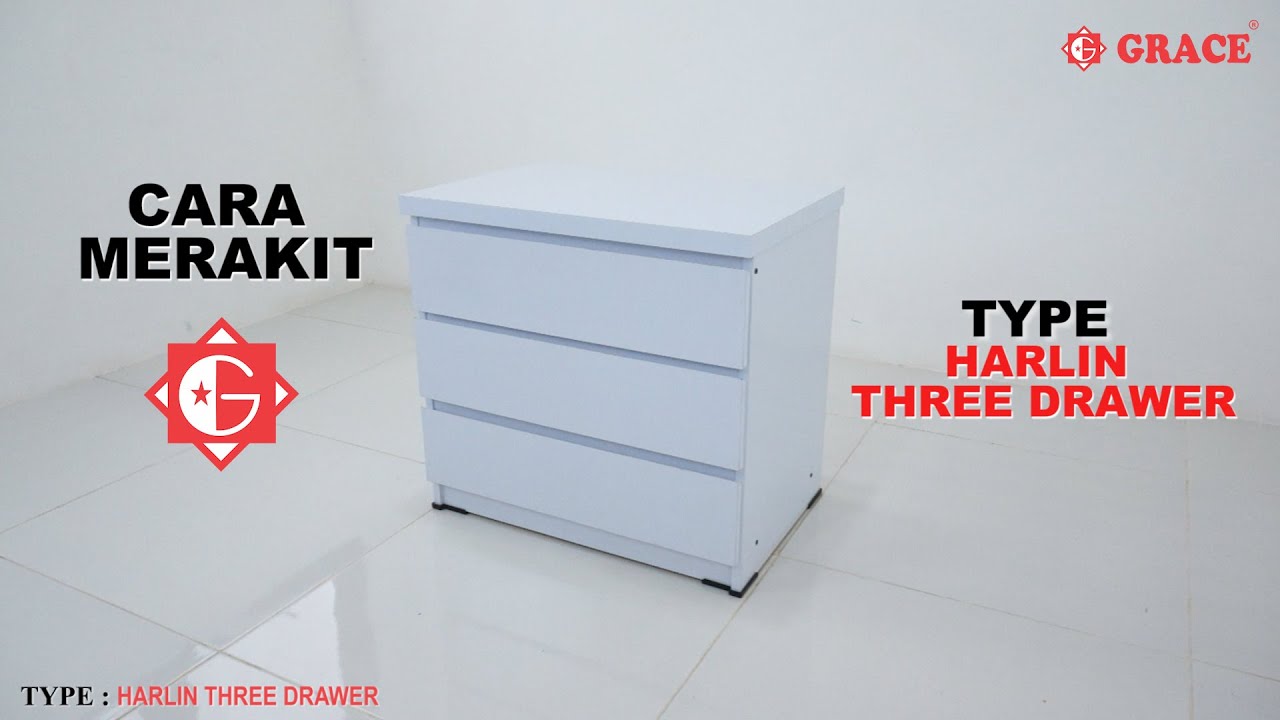 Cara merakit HARLIN THREE DRAWER GRACE