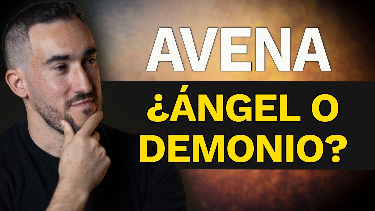¿La Avena Ángel o Demonio?