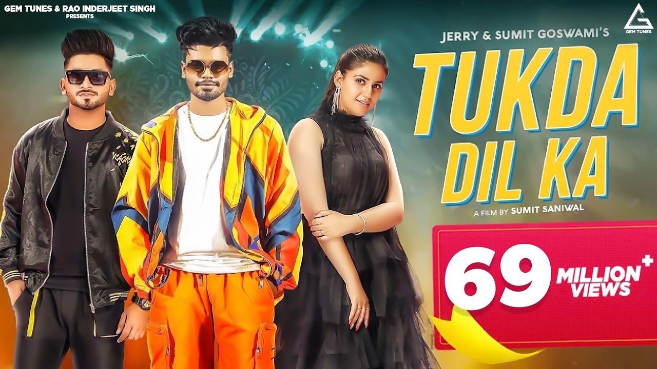 Sumit Goswami : Tukda Dil Ka Official Video | Jerry | Pranjal Dahiya | Sumit Saniwal | Haryanvi song