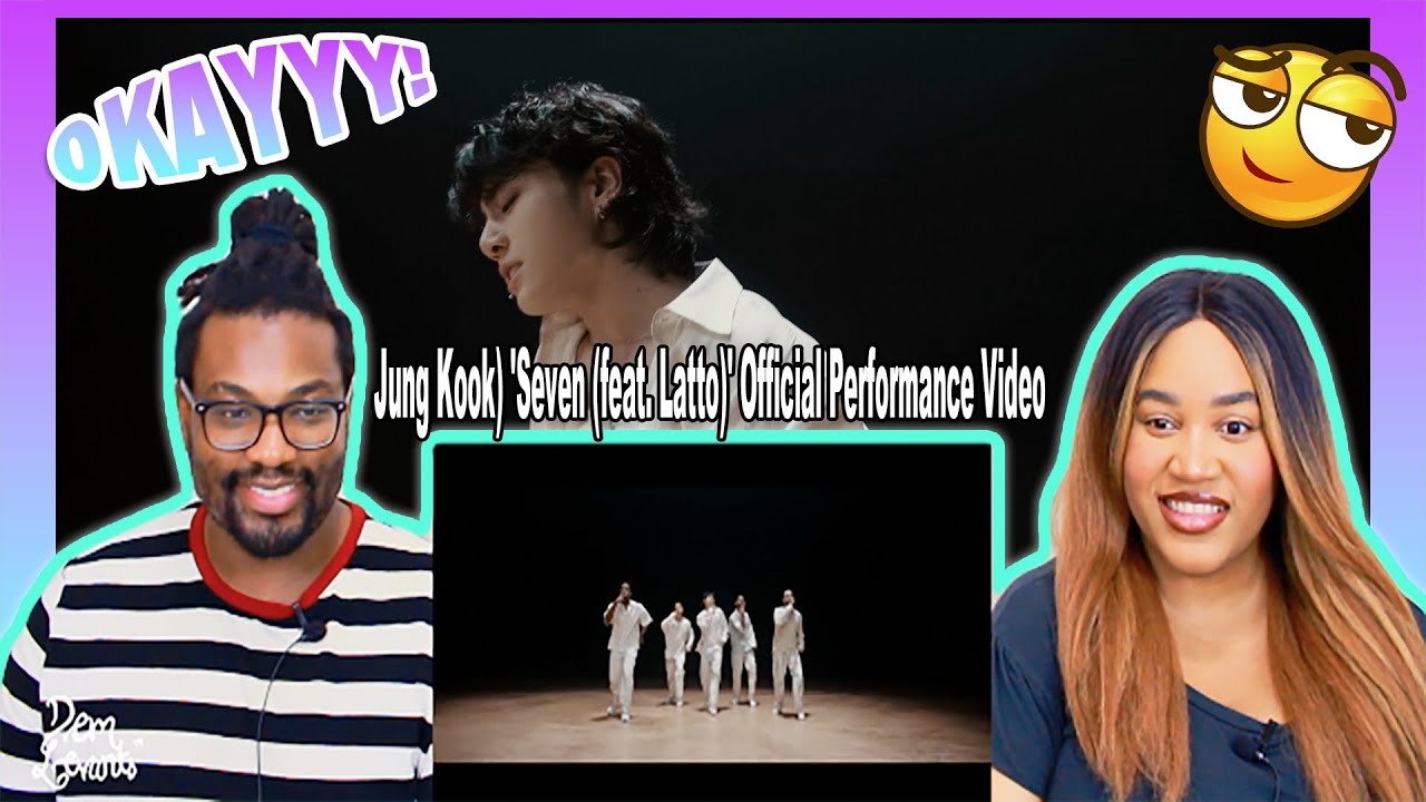 Jung Kook 'Seven (feat. Latto)' Official Performance Video| REACTION
