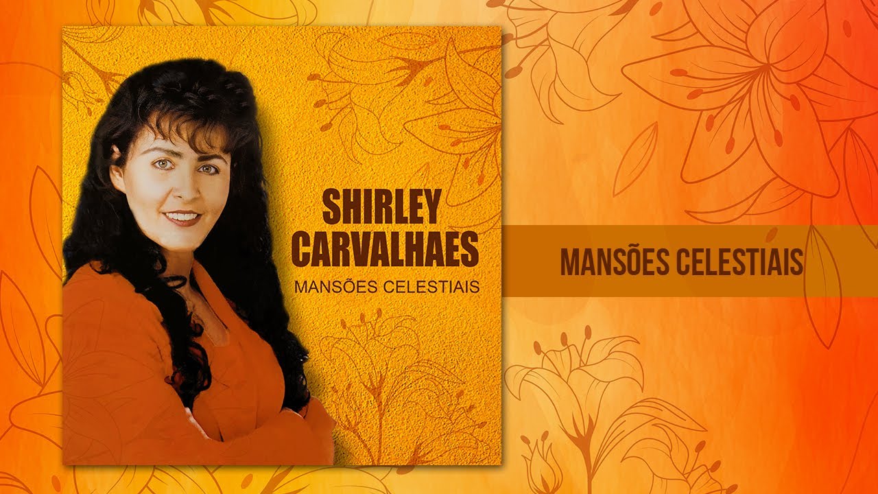 Shirley Carvalhaes - Mansões Celestiais - Mansões Celestiais