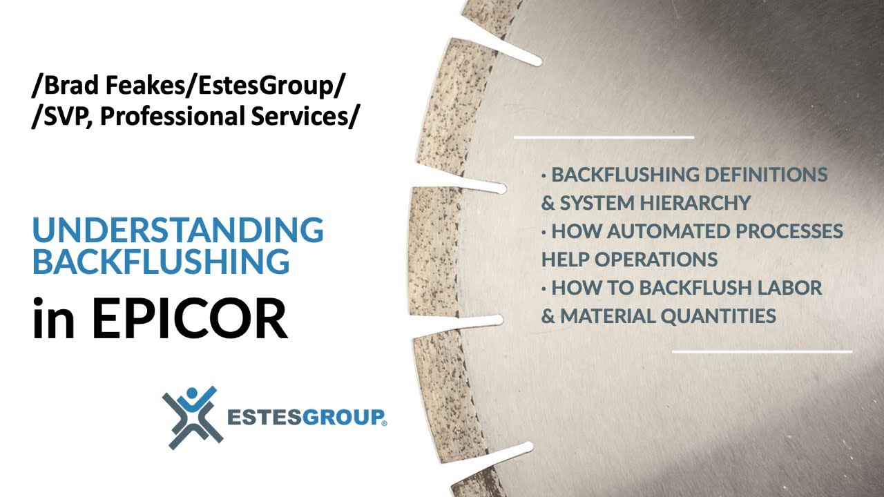 Understanding Backflushing in Epicor