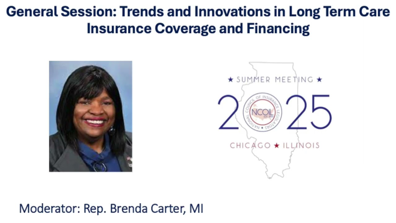 2025 NCOIL Summer Meeting: Trends and Innovations in Long Term Care Insurance Coverage and Financing