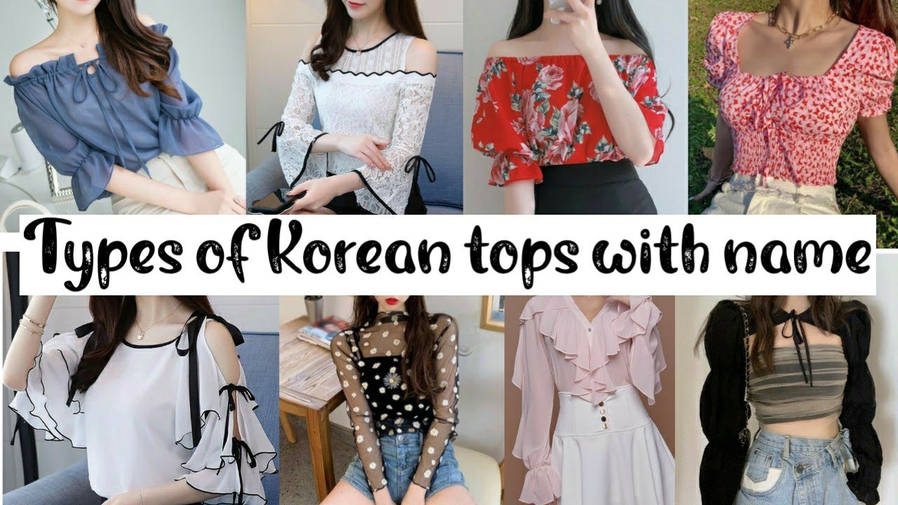 Types of Korean tops with name • Korean outfit with name #kfashion