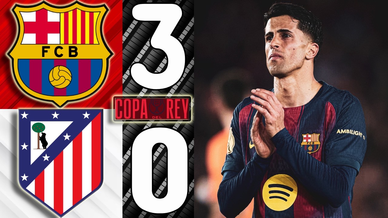 🎥 Barcelona vs. Atletico Madrid [3-0] - Match Review (Copa Del Rey 2026 [Semi-Finals, 2nd Leg])