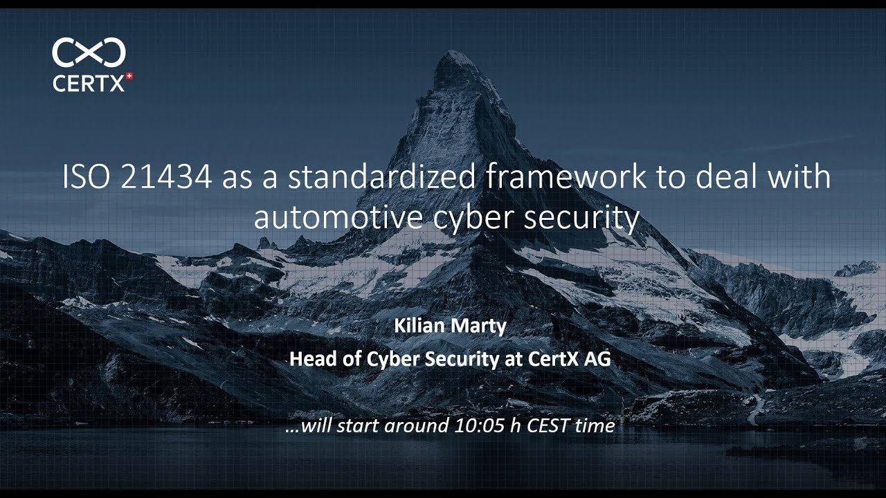 CertX Webinar - ISO 21434 as a standardized framework to deal with automotive cyber security