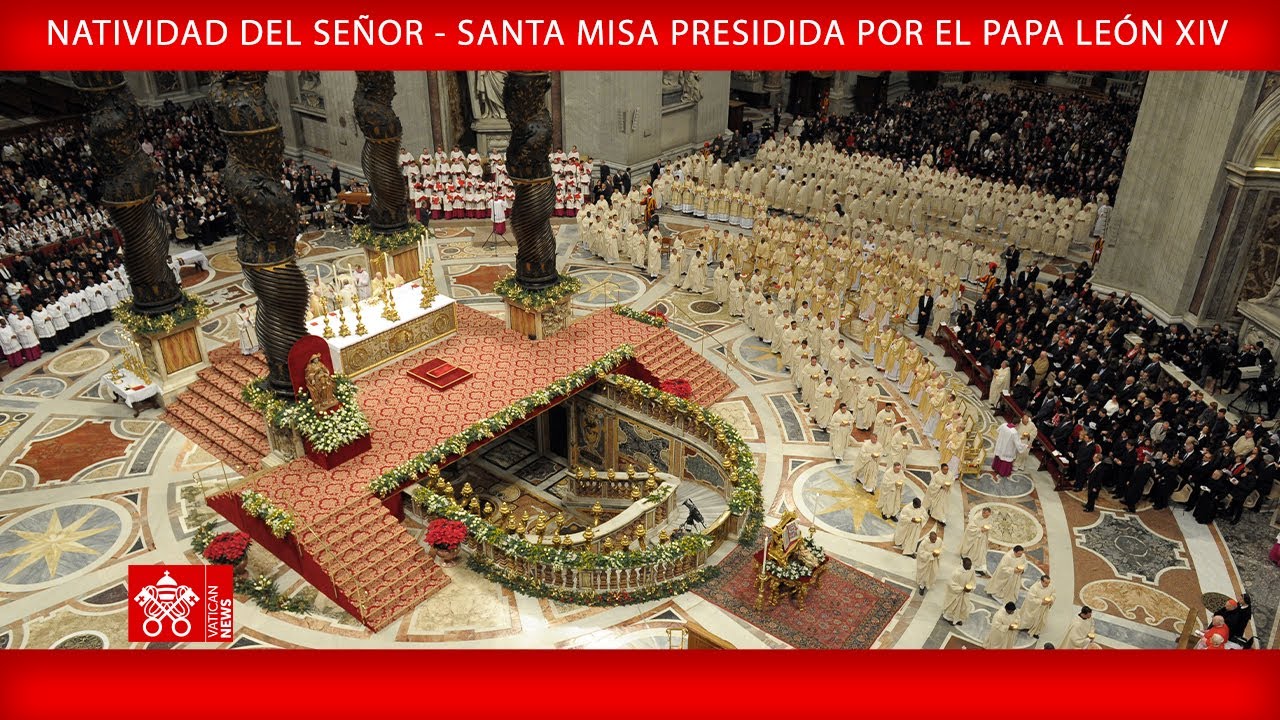 Natividad del Señor - Santa Misa, 25 de diciembre de 2025 - Papa León XIV