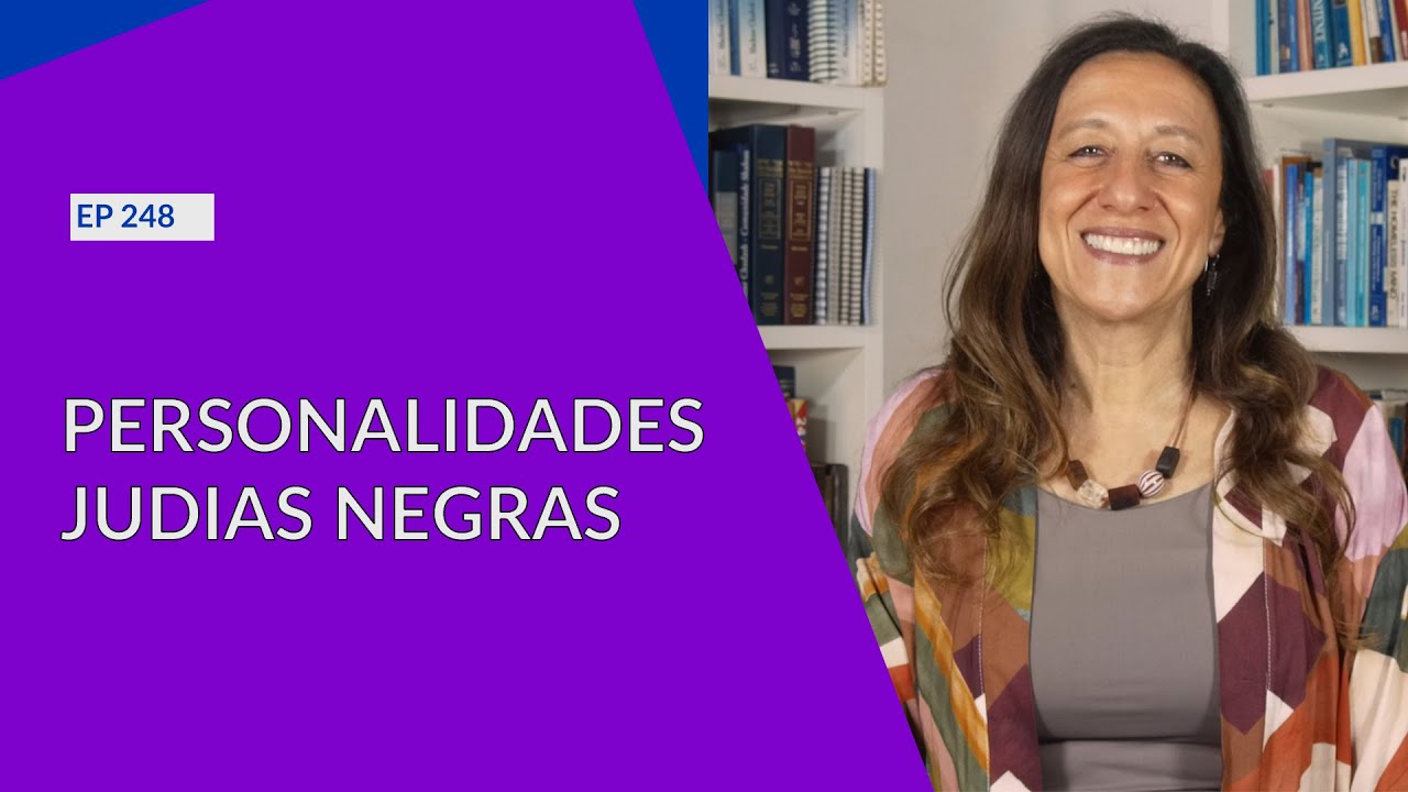 PERSONALIDADES JUDIAS NEGRAS - EP-248