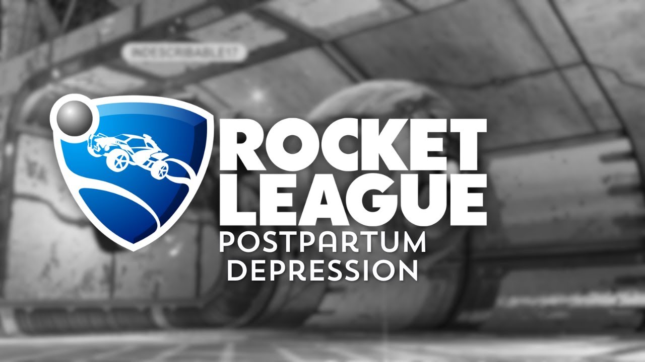 [POSTPARTUM DEPRESSION] Rocket League: Music Edit