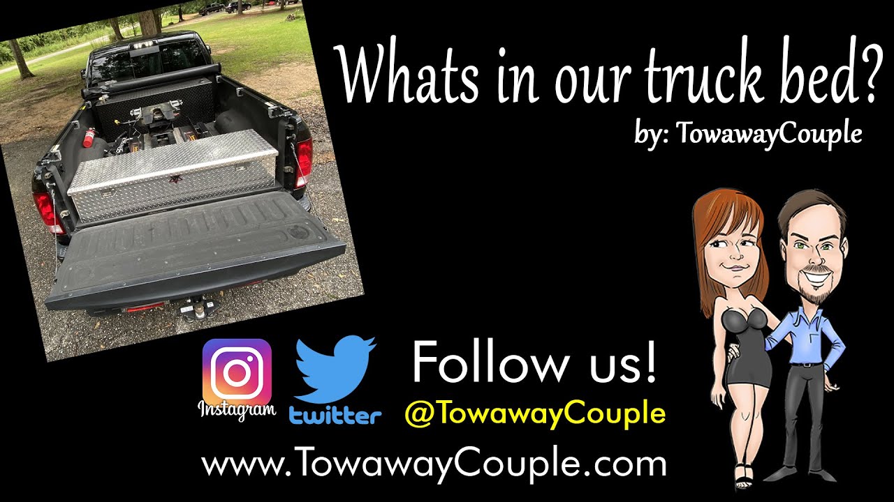 Whats in TowawayCouples truck bed with TomandBunny