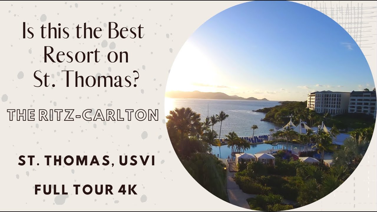 The Ritz-Carlton, St. Thomas 4k Full Tour