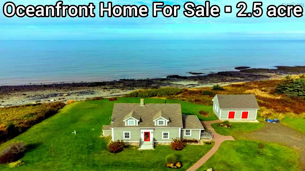 Nova Scotia Oceanfront Homes For Sale | $640k | 2.5 acre | Nova Scotia Waterfront Homes For Sale