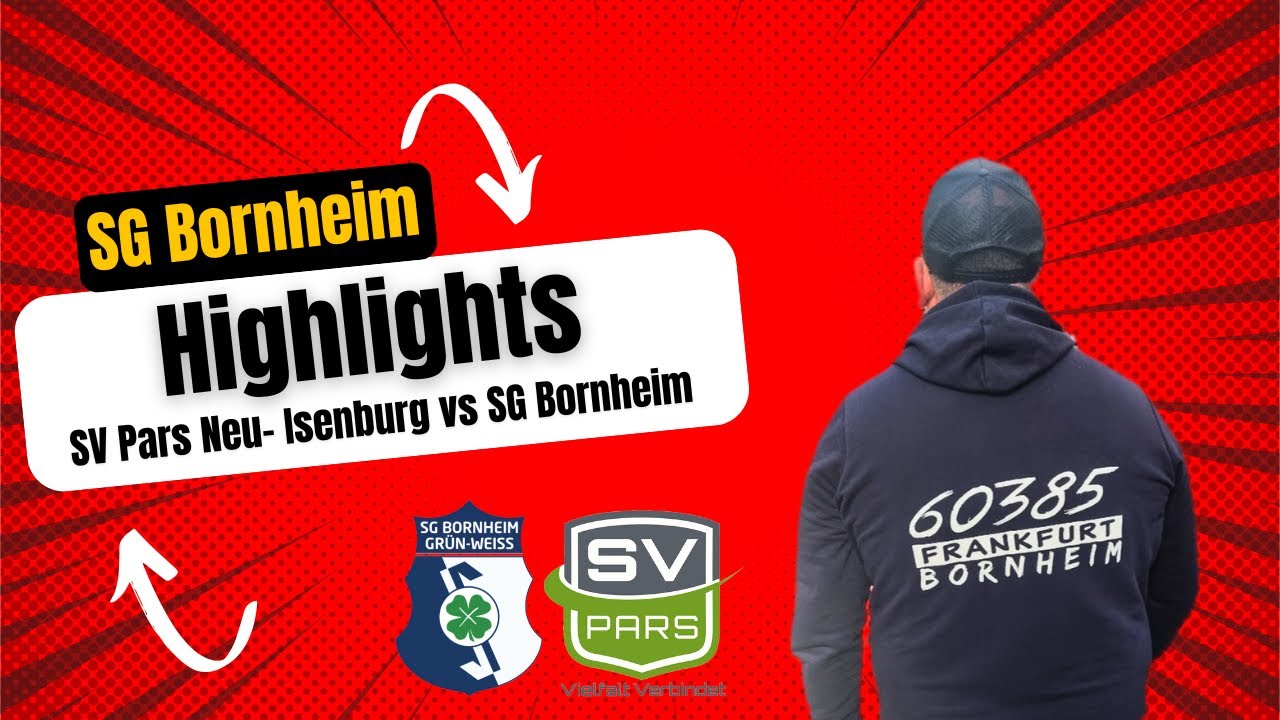 Highlights !   SG Bornheim vs SV Pars Neu-Isenburg