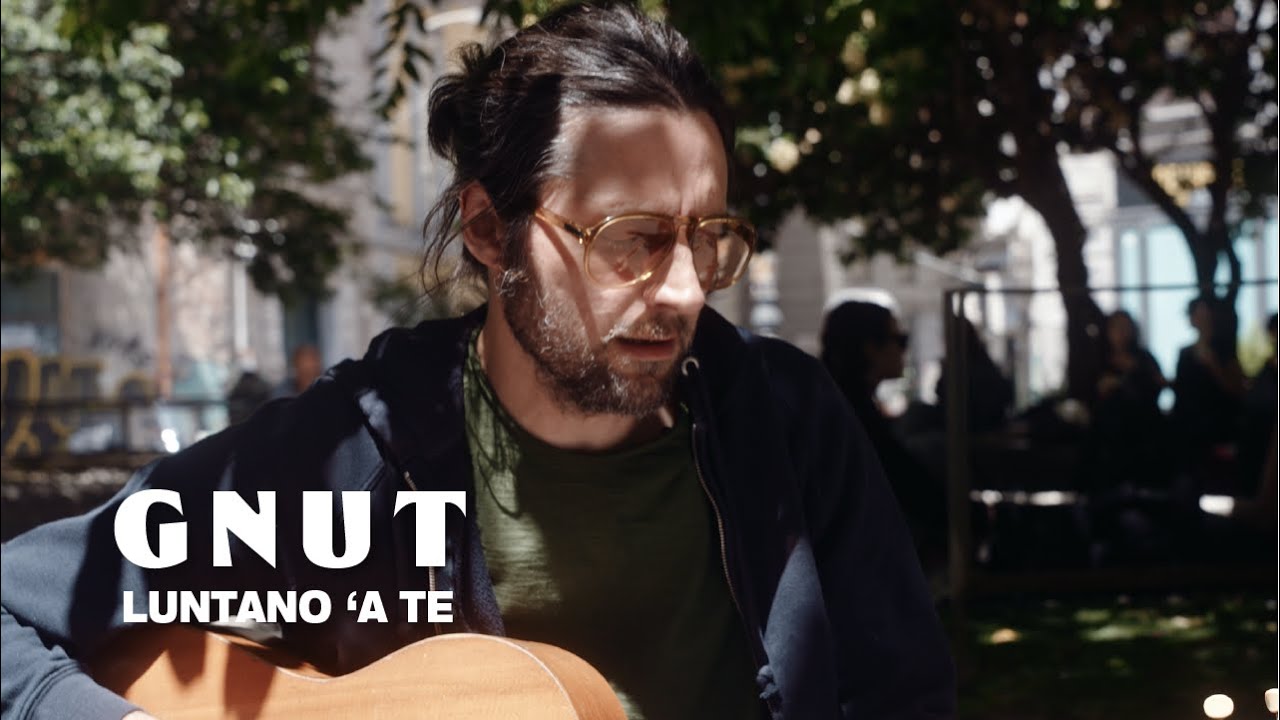 Gnut | LUNTANO 'A TE | Una controcultura Italiana (Napoli)