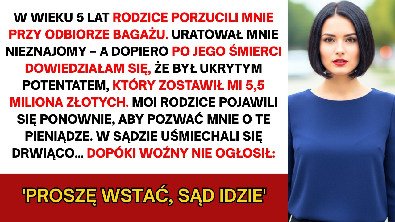 Rodzice porzucili mnie na lotnisku mając 5 lat — pozwali mnie o 22 mln zł od ojca adopcyjnego