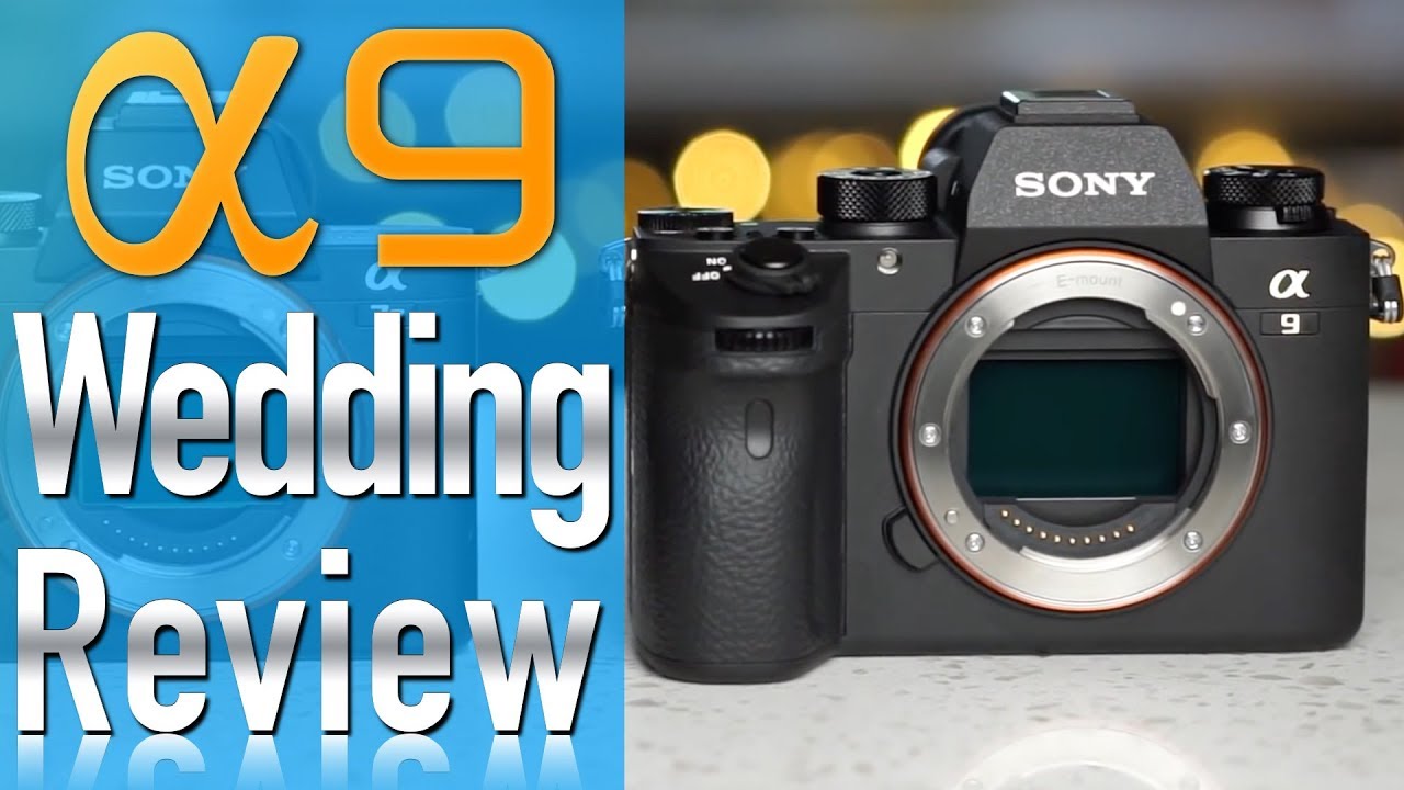 Sony a9 Real Wedding Photographer Review