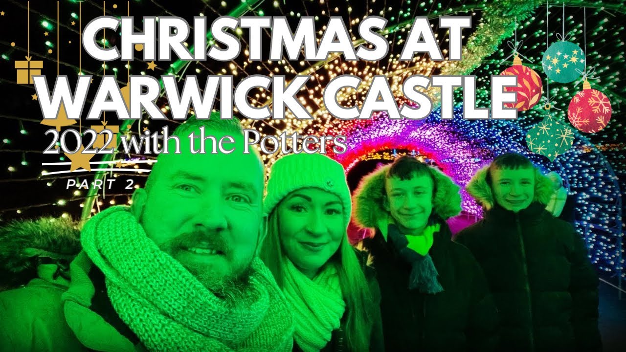 Warwick Castle with the Potters (Part 2)