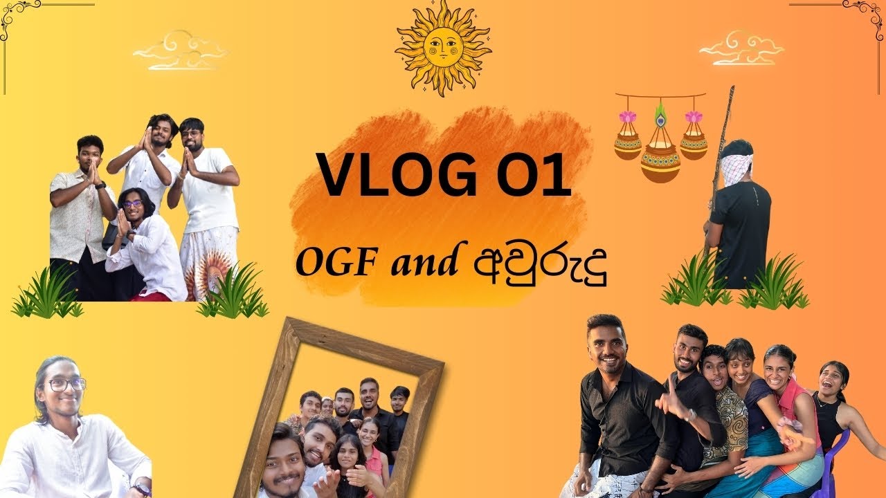 Vlogs of the Century | OGF and අවුරුදු | VLOG 01