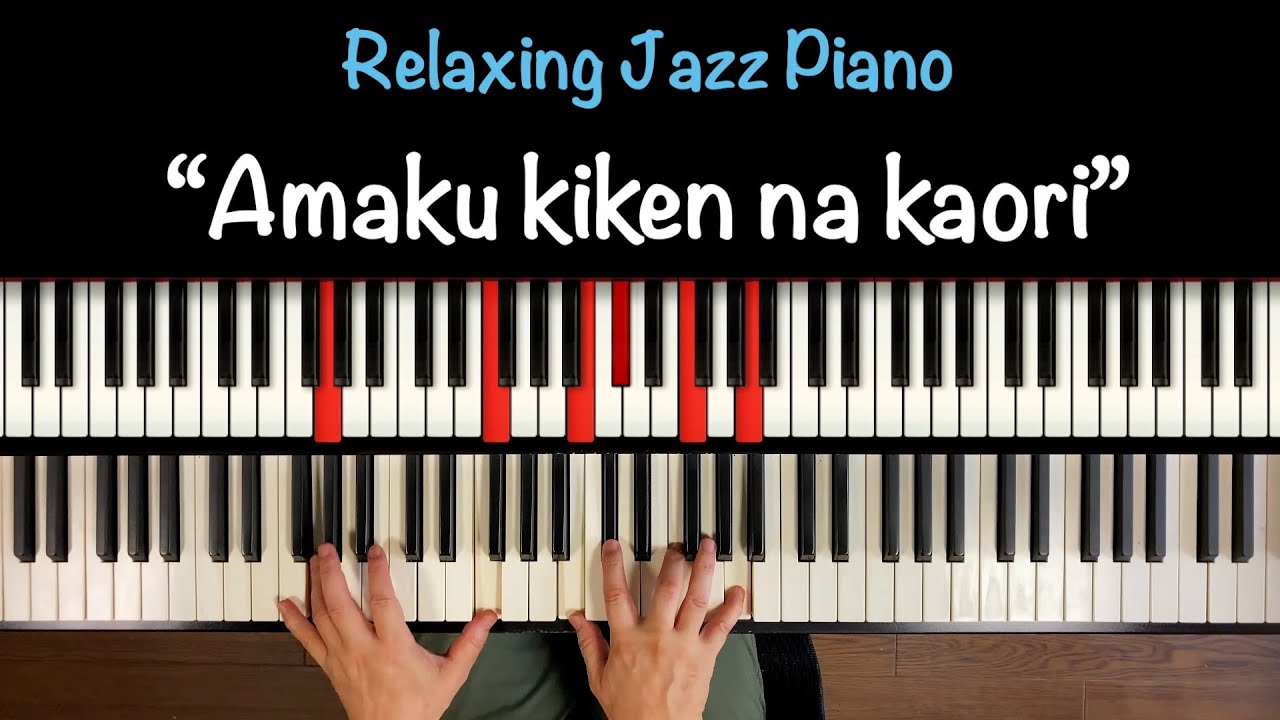 Relaxing Jazz Piano “Amaku kiken na kaori” Tatsuro Yamashita