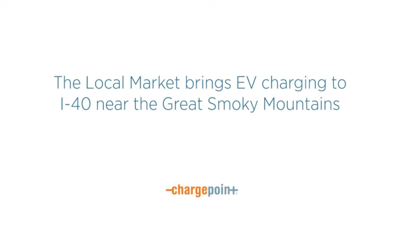 The Local Market brings EV charging to I-40 near the Great Smoky Mountains