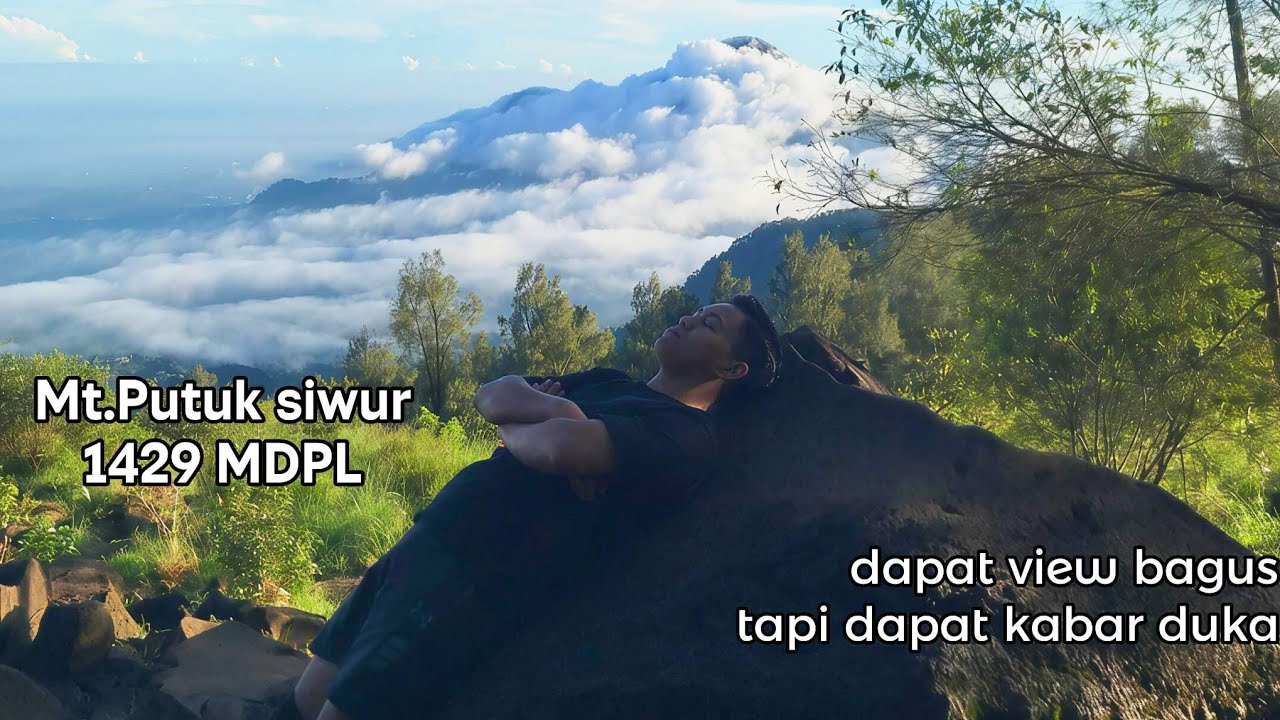 Pendakian mt.putuk siwur dapat kabar duka