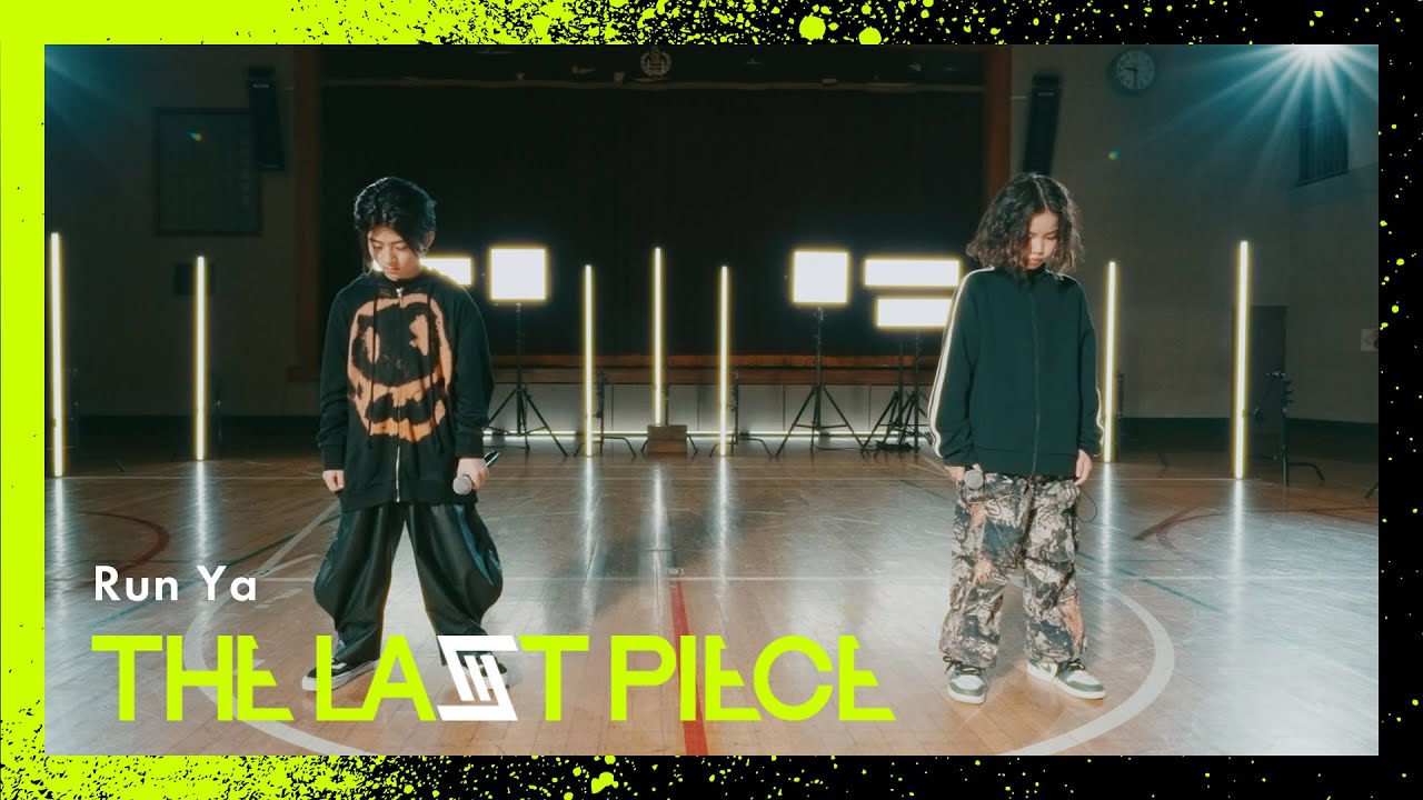 [THE LAST PIECE] Run Ya  -Performance Video-