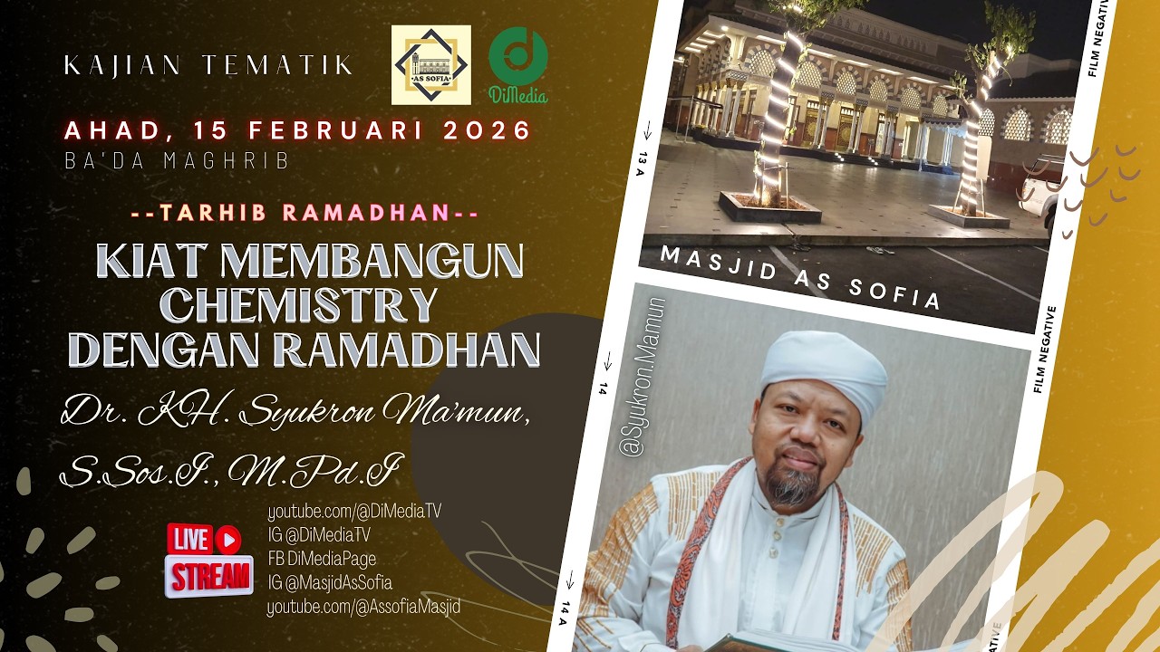 KIAT MEMBANGUN CHEMISTRY DENGAN RAMADHAN | Dr. Syukron Ma'mun, M.Pd.I., 15 Feb 2026 @Masjid As-Sofia