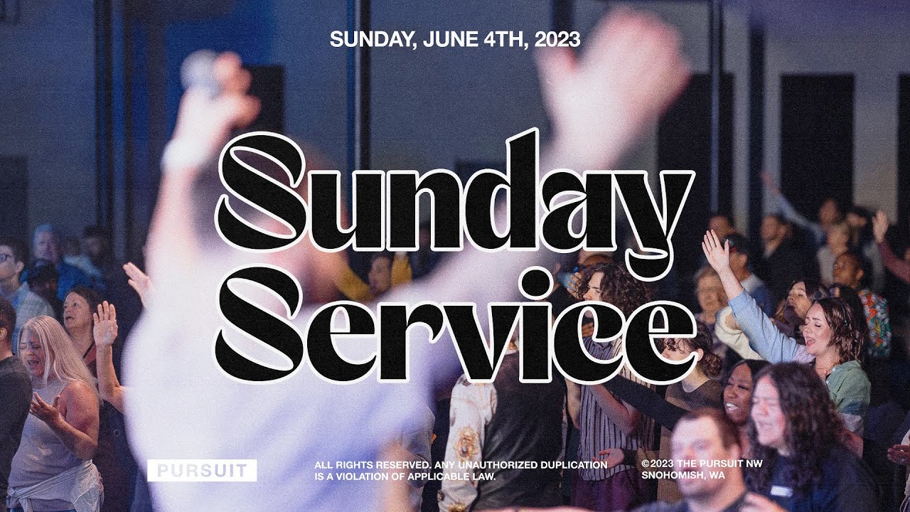 06.04.23 | The Pursuit NW | Sunday Service