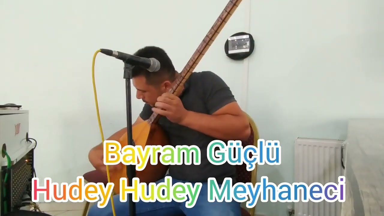 Hudey Hudey Meyhaneci Bayram Güçlü