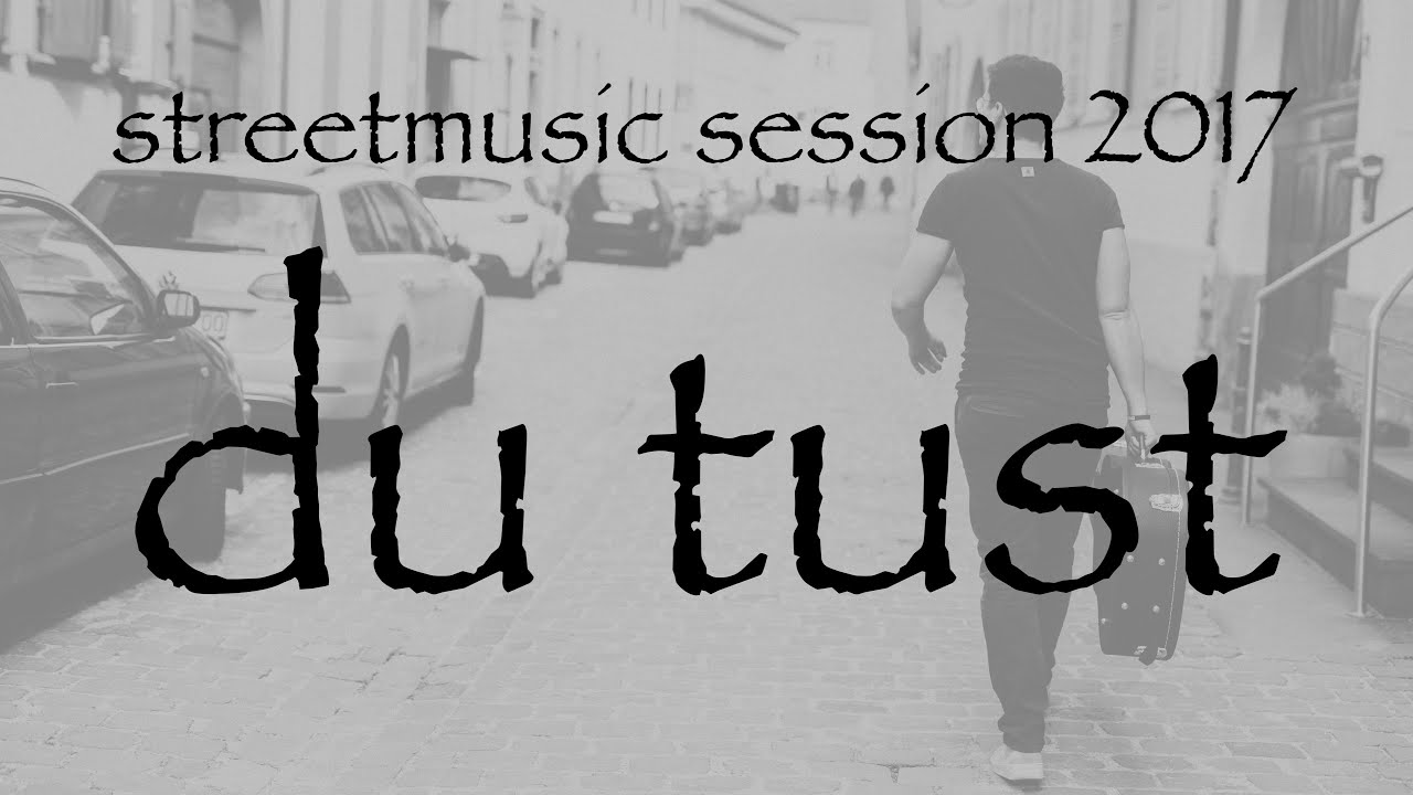 Streetmusic Session I Du tust 2008 I Benjamin Brecht [Gracetown Cover]
