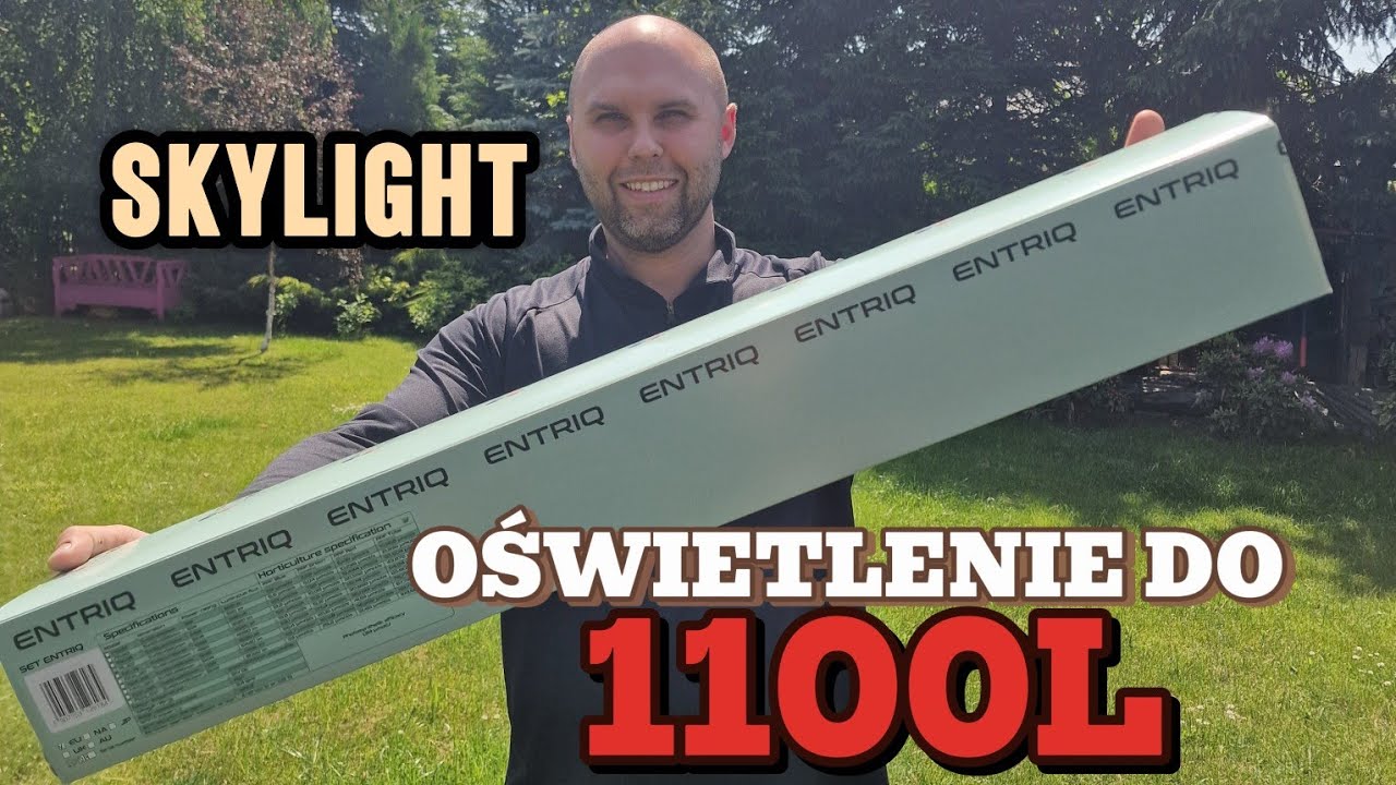 Skylight entriq - wybrałem oświetlenie do 1100l
