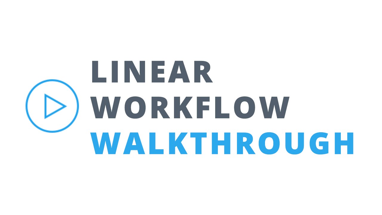 Understanding Linear Workflow Walkthrough