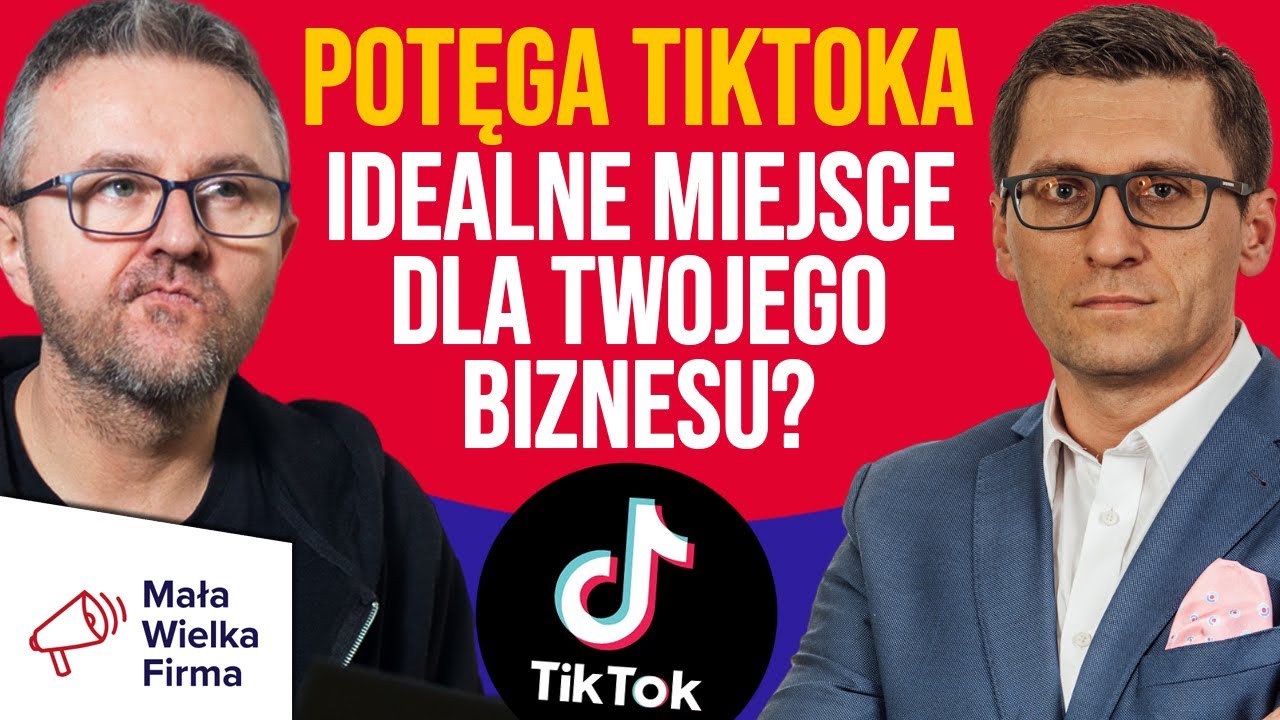 Jak zacząć i dlaczego warto być na TikToku zanim zrobią to inni? Mirosław Skwarek